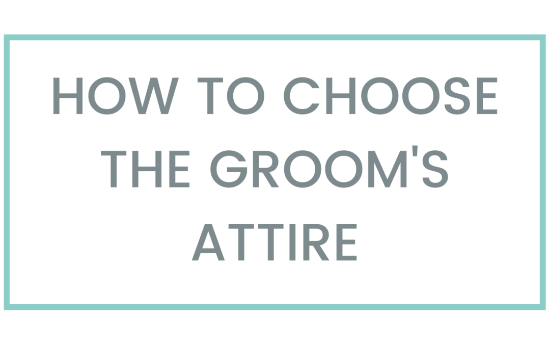 How To Choose The Groom’s Attire