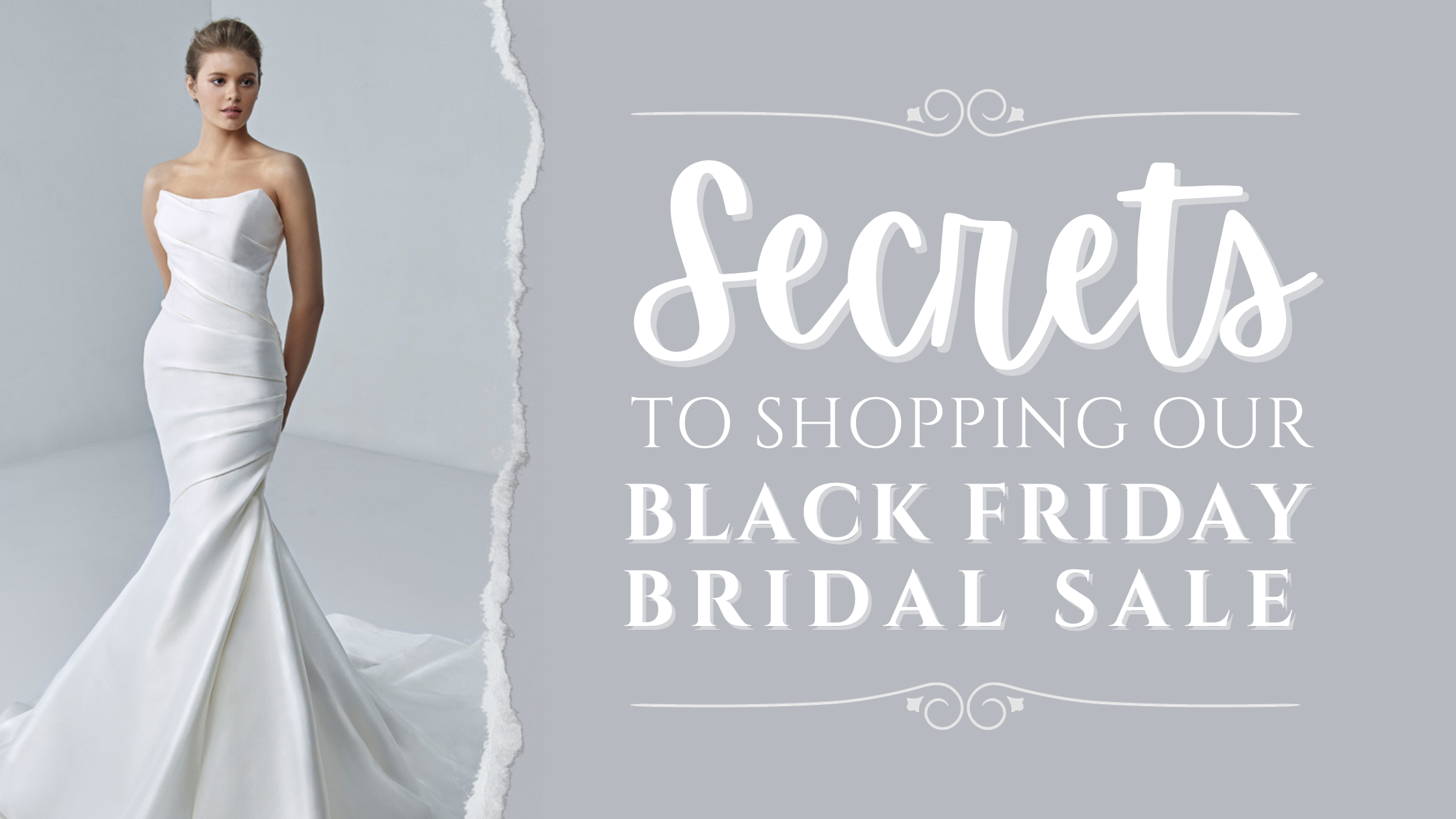 SECRETS To Shopping Our Black Friday Bridal Sale