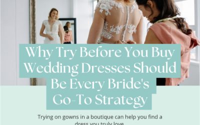 Why Try Before You Buy Wedding Dresses Should Be Every Bride’s Go-To Strategy