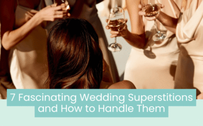 Wedding Blog & Planning Tips 7 Fascinating Wedding Superstitions and How to Handle Them