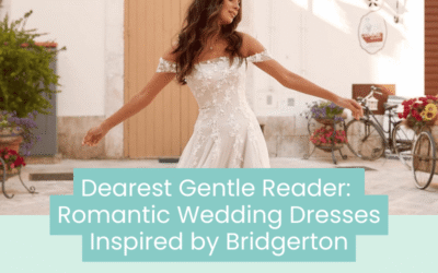Wedding Blog & Planning Tips Dearest Gentle Reader: Romantic Wedding Dresses Inspired by Bridgerton