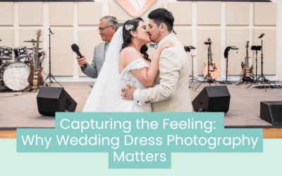 Wedding Blog & Planning Tips Capturing the Feeling: Why Wedding Dress Photography Matters