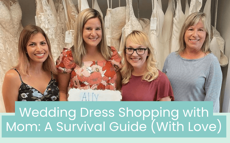Wedding Dress Shopping with Mom