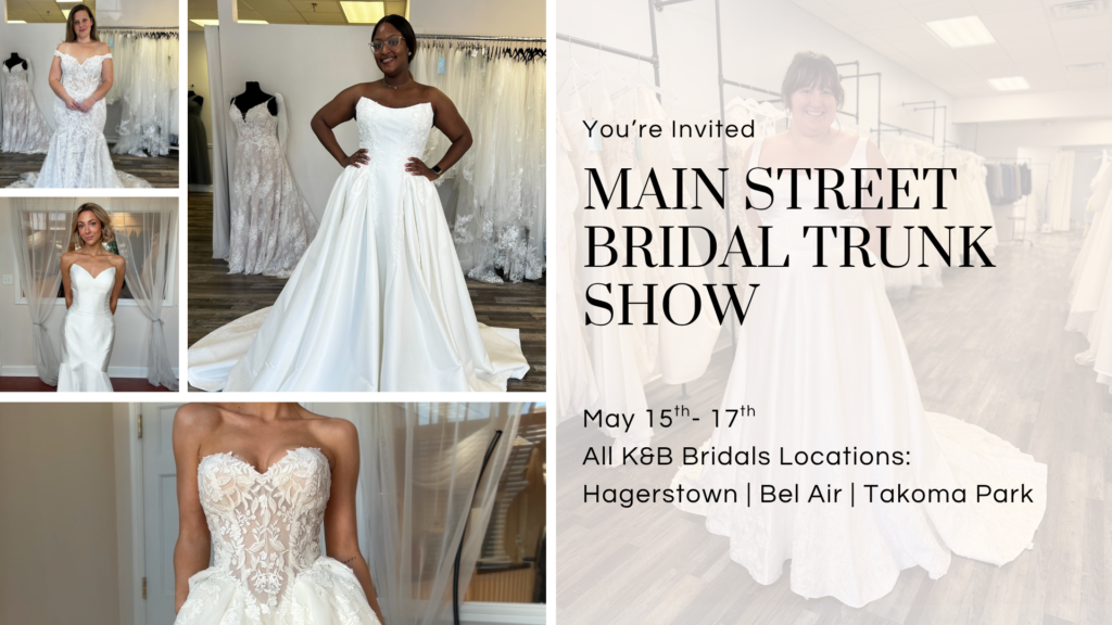 Main Street Bridal Trunk Show, All K&B Locations, May 15th–17th Event Graphics 36
