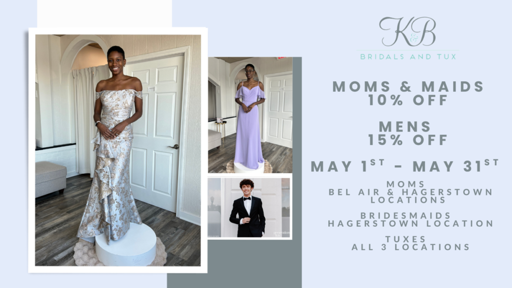Mom's & Maid's & Men's Event All May at K&B Bridals! Screenshot 2026 04 20 122955