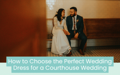 Wedding Blog & Planning Tips How to Choose the Perfect Wedding Dress for a Courthouse Wedding
