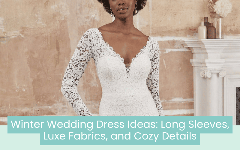 Winter Wedding Dress Ideas: Long Sleeves, Luxe Fabrics, and Cozy Details Winter Wedding Dress Ideas, bride wearing long-sleeves
