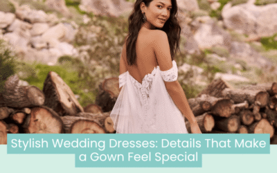 Wedding Blog & Planning Tips Stylish Wedding Dresses: Details That Make a Gown Feel Special