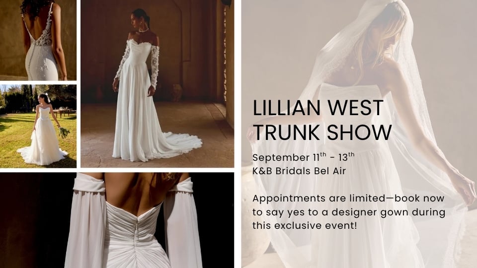 lillian west trunk show september 2026 at K&B Bridals Bel Air