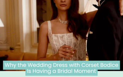 Wedding Blog & Planning Tips Why the Wedding Dress with Corset Bodice Is Having a Bridal Moment