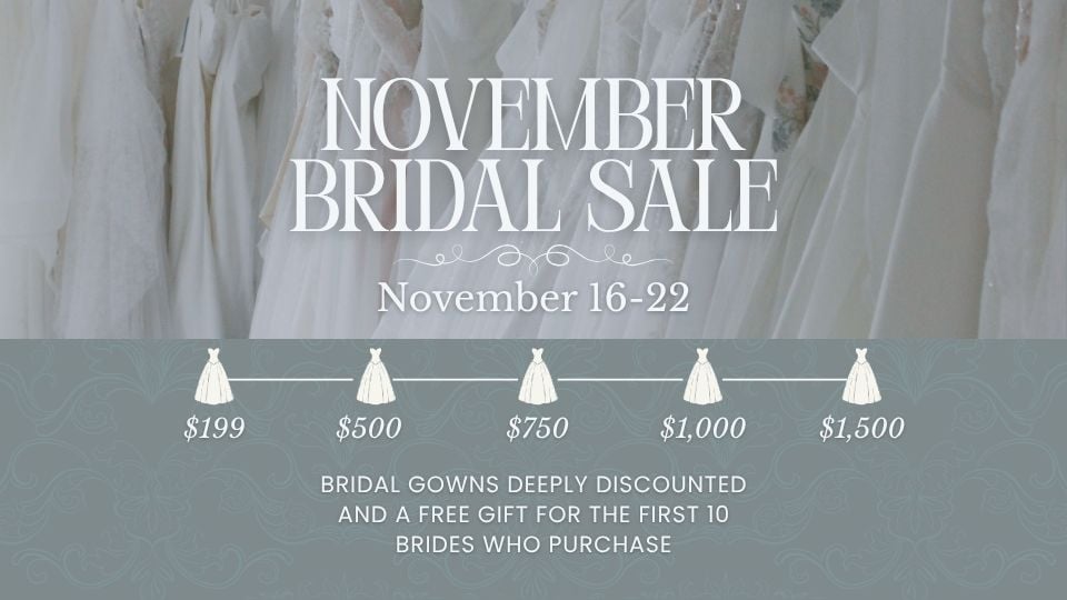 November Bridal Sale november bridal sale at K&B Bridals Bel Air, Hagerstown, and Takoma Park November 2026